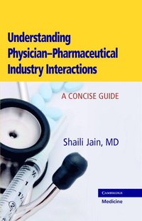 bokomslag Understanding Physician-Pharmaceutical Industry Interactions