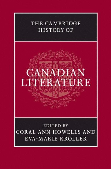 bokomslag The Cambridge History of Canadian Literature