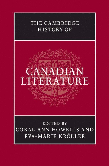 The Cambridge History of Canadian Literature 1