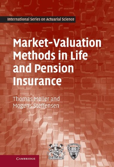Thomas Møller, Mogens Steffensen - Market-Valuation Methods in Life and Pension Insurance, Inbunden