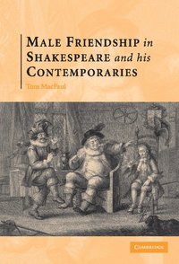 bokomslag Male Friendship in Shakespeare and his Contemporaries