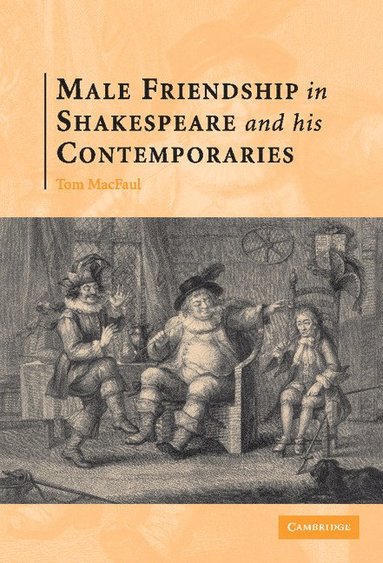 bokomslag Male Friendship in Shakespeare and his Contemporaries