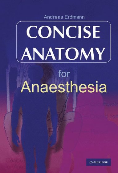 bokomslag Concise Anatomy for Anaesthesia