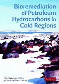 bokomslag Bioremediation of Petroleum Hydrocarbons in Cold Regions