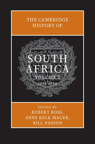 Robert Ross, Anne Kelk Mager, Bill Nasson - The Cambridge History of South Africa, Inbunden