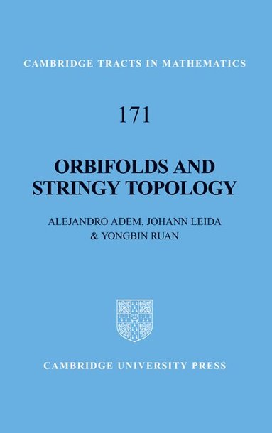 Alejandro Adem, Johann Leida, Yongbin Ruan - Orbifolds and Stringy Topology, Inbunden