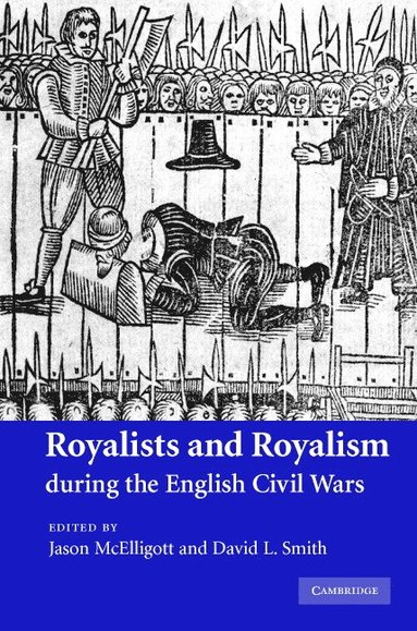 bokomslag Royalists and Royalism during the English Civil Wars