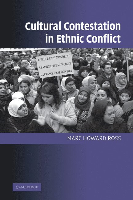 Marc Howard Ross, Pennsylvania) Ross, Marc Howard (Bryn Mawr College - Cultural Contestation in Ethnic Conflict, Inbunden