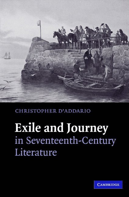 Exile and Journey in Seventeenth-Century Literature 1