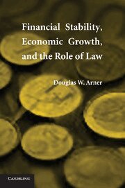 Douglas W. Arner - Financial Stability, Economic Growth, and the Role of Law, Inbunden