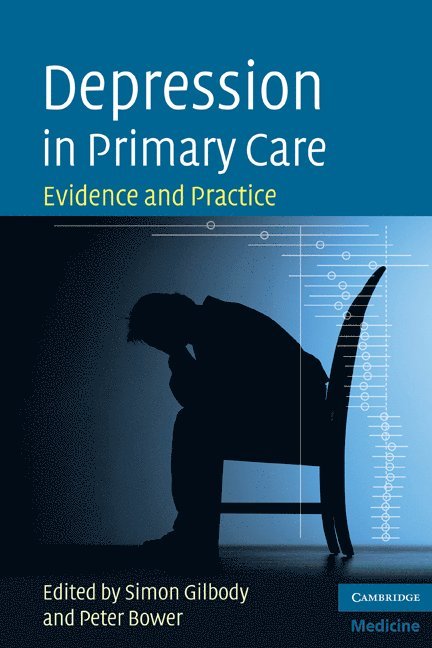 Simon (University of York) Gilbody, Peter (University of Manchester) Bower, Simon Gilbody, Peter Bower - Depression in Primary Care, Häftad
