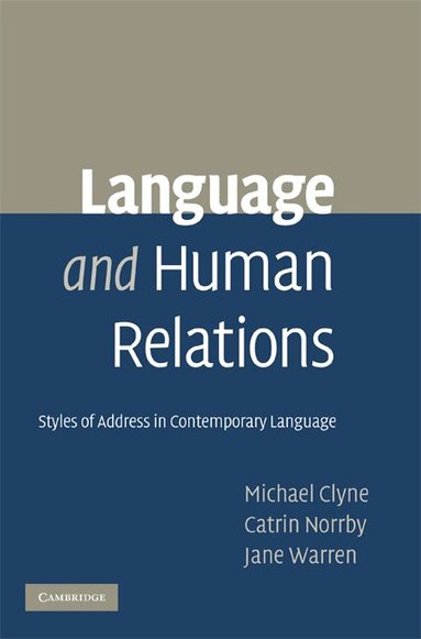 Michael Clyne, Catrin Norrby, Jane Warren - Language and Human Relations, Inbunden