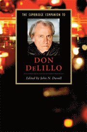 John N. Duvall, Indiana) Duvall, John N. (Purdue University - The Cambridge Companion to Don DeLillo, Inbunden