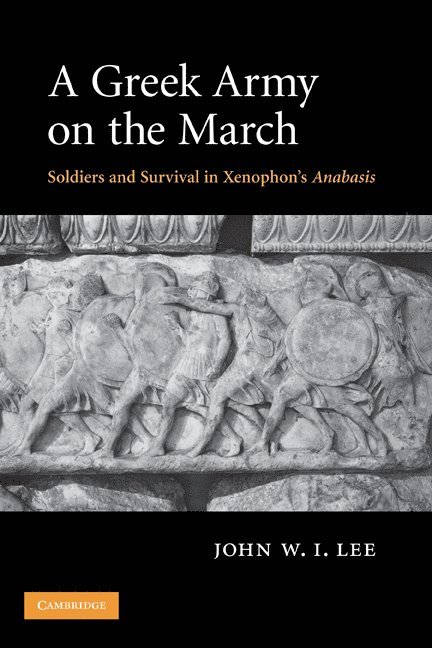 John W. I. Lee, Santa Barbara) Lee, John W. I. (Associate Professor, University of California - Greek Army on the March, Inbunden