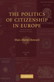 bokomslag The Politics of Citizenship in Europe