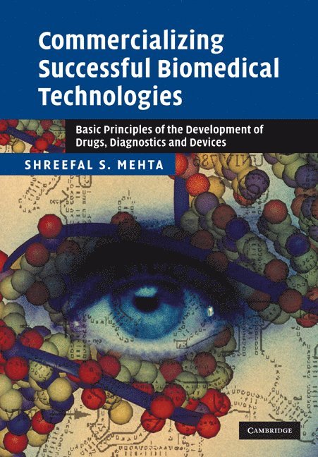 Commercializing Successful Biomedical Technologies 1