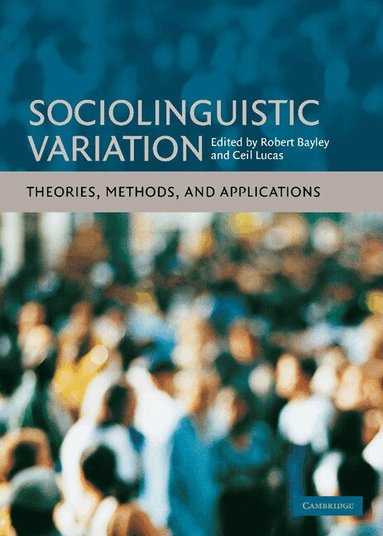 Robert Bayley, Ceil Lucas - Sociolinguistic Variation, Inbunden