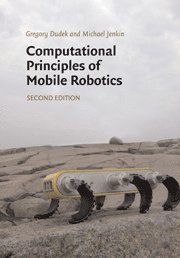 Gregory Dudek, Michael Jenkin - Dudek, G: Computational Principles of Mobile Robotics, Inbunden