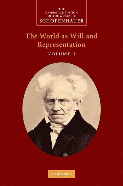 Schopenhauer: 'The World as Will and Representation': Volume 1 1
