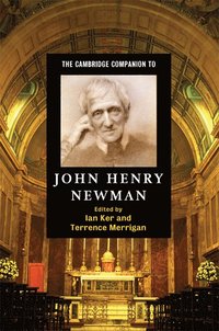 bokomslag The Cambridge Companion to John Henry Newman