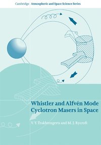 bokomslag Whistler and Alfvn Mode Cyclotron Masers in Space