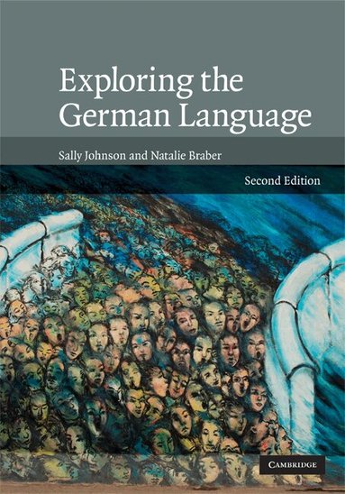 Sally Johnson, Natalie Braber - Exploring the German Language, Inbunden