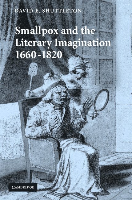 Smallpox and the Literary Imagination, 1660-1820 1