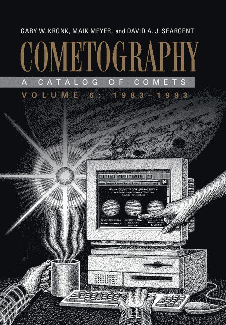 Cometography: Volume 6, 1983–1993