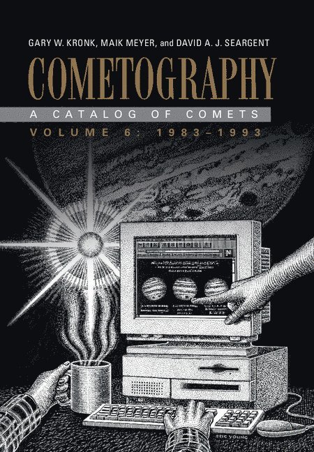 Cometography: Volume 6, 1983-1993 1