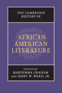 bokomslag The Cambridge History of African American Literature