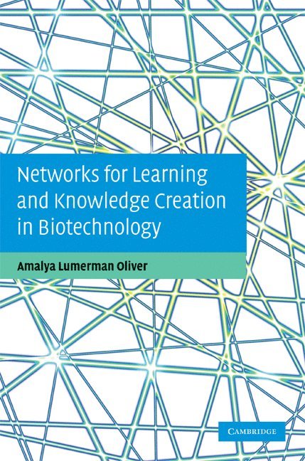 Networks for Learning and Knowledge Creation in Biotechnology 1