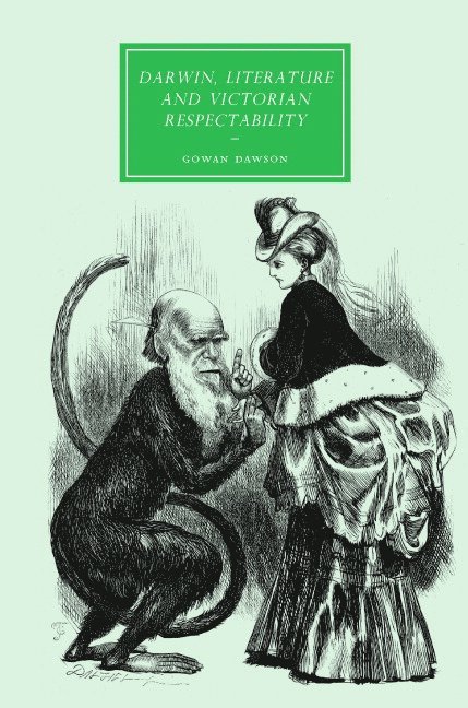 Darwin, Literature and Victorian Respectability 1