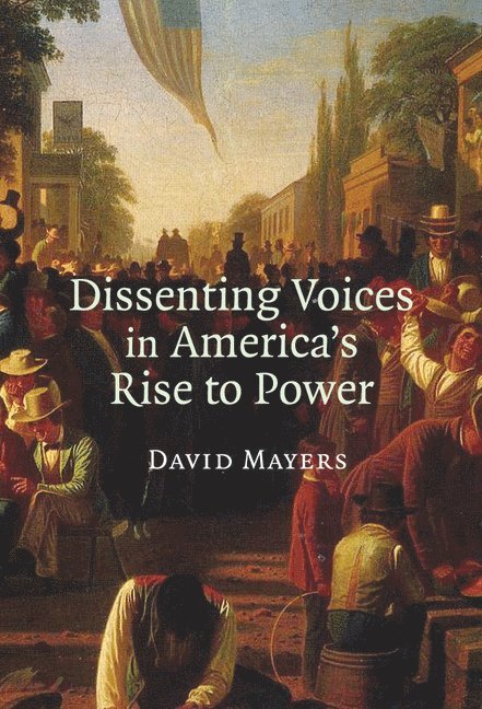 Dissenting Voices in America's Rise to Power 1