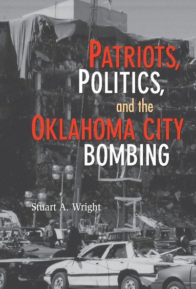 bokomslag Patriots, Politics, and the Oklahoma City Bombing