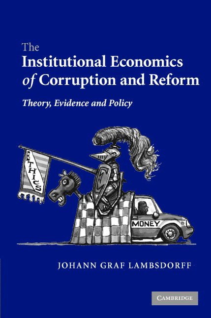 The Institutional Economics of Corruption and Reform 1