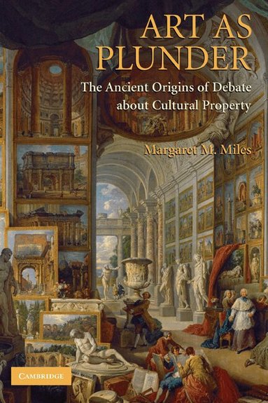 Margaret M. Miles - Art as Plunder, Inbunden