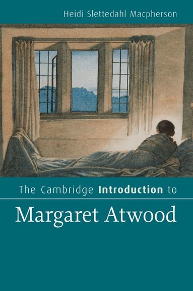 Heidi Slettedahl Macpherson - The Cambridge Introduction to Margaret Atwood, Inbunden