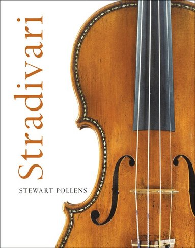 Stewart Pollens - Stradivari, Inbunden
