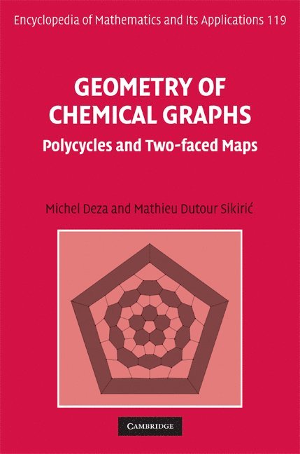 Paris) Deza, Michel (Ecole Normale Superieure, Mathieu Dutour Sikiric, Michel Deza, Mathieu Dutour Sikiri¿ - Geometry of Chemical Graphs, Inbunden