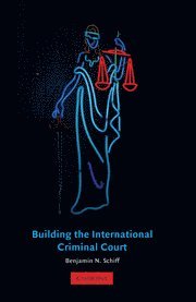 Building the International Criminal Court 1