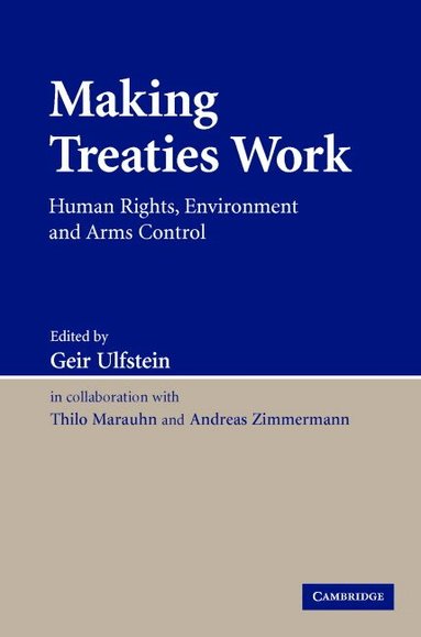 Geir Ulfstein - Making Treaties Work, Inbunden