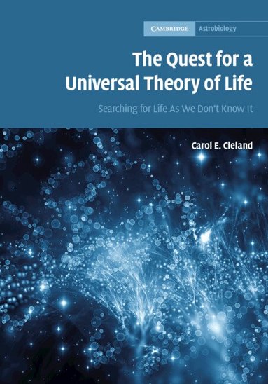 Carol E. Cleland - The Quest for a Universal Theory of Life, Inbunden