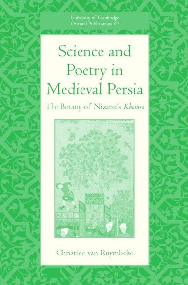 Christine van Ruymbeke - Science and Poetry in Medieval Persia, Inbunden