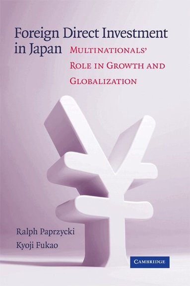 Ralph Paprzycki, Kyoji Fukao - Foreign Direct Investment in Japan, Inbunden