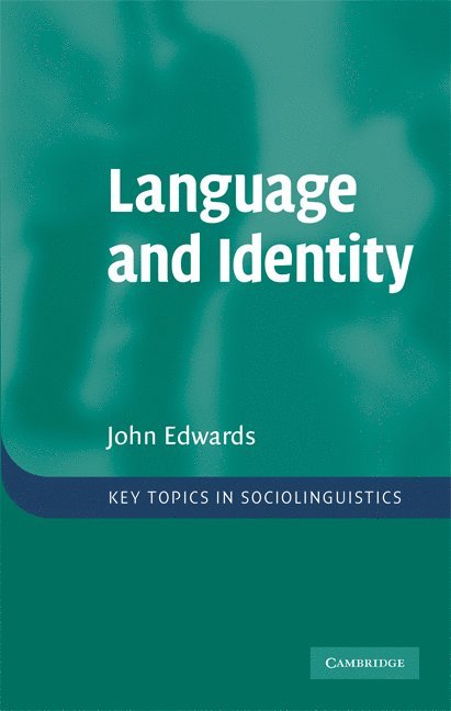 Nova Scotia) Edwards, John (St Francis Xavier University, John Edwards - Language and Identity, Inbunden