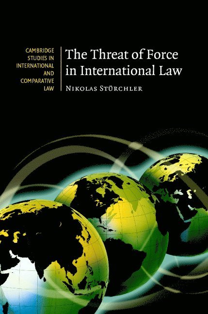 The Threat of Force in International Law 1