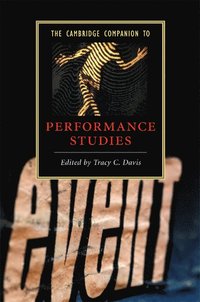 bokomslag The Cambridge Companion to Performance Studies