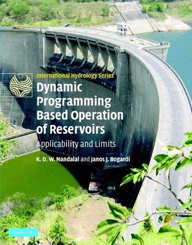 K. D. W. Nandalal, Janos J. Bogardi - Dynamic Programming Based Operation of Reservoirs, Inbunden