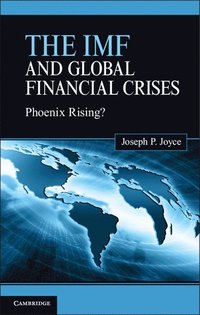 bokomslag The IMF and Global Financial Crises