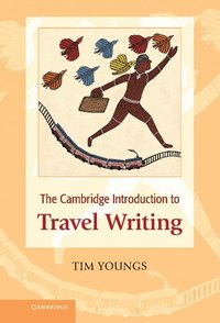 bokomslag The Cambridge Introduction to Travel Writing